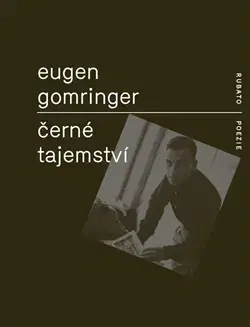 Svetová poézia Černé tajemství - Eugen Gomringer