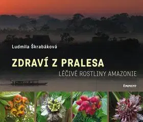 Prírodná lekáreň, bylinky Zdraví z pralesa - Ludmila Škrabáková