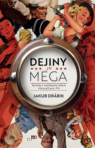 História - ostatné Dejiný sú MEGA - Jakub Drábik