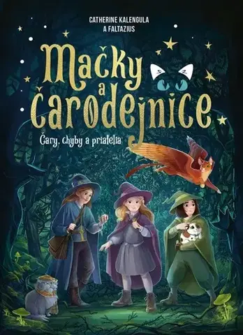 Fantasy, upíri Mačky a čarodejnice 1: Čary, chyby a priatelia - Catherine Kalengula,Faltazius,Veronika Majerová