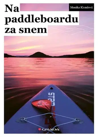 Šport - ostatné Na paddleboardu za snem - Monika Klemšová