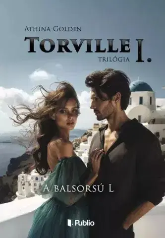 Romantická beletria Torville-trilógia I. - Athina Golden
