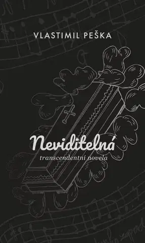 Česká beletria Neviditelná - Vlastimil Peška