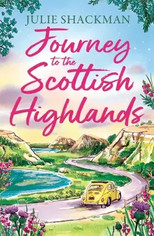Romantická beletria Journey to the Scottish Highlands - Julie Shackman