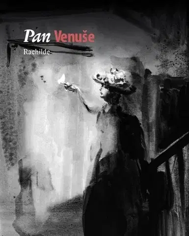 Erotická beletria Pan Venuše - Rachilde,Anna Lebedová