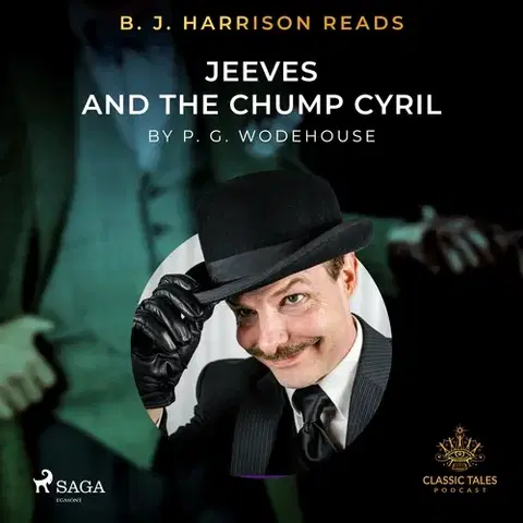 Humor a satira Saga Egmont B. J. Harrison Reads Jeeves and the Chump Cyril (EN)