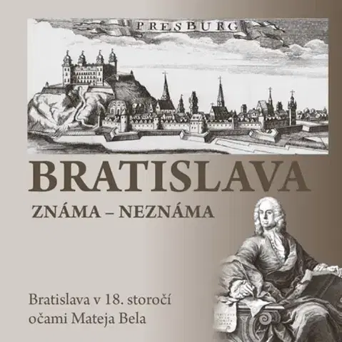 Slovensko a Česká republika Bratislava známa – neznáma