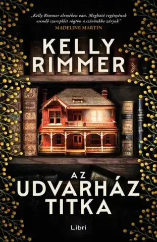 Svetová beletria Az udvarház titka - Kelly Rimmerová