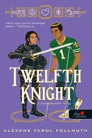 Young adults Twelfth Knight – A tizenkettedik lovag - Alexene Farol Follmuth