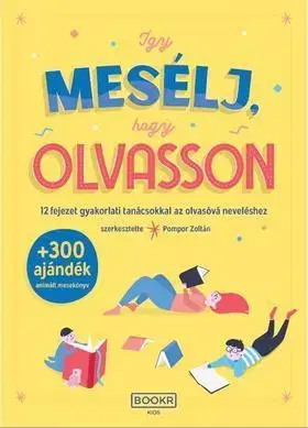 Pre deti a mládež - ostatné Így mesélj, hogy olvasson - Zoltán Pompor, Dr.