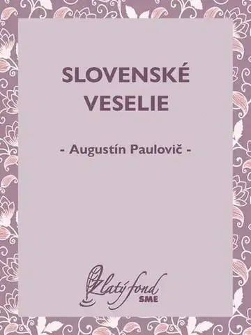 Slovenská beletria Slovenské veselie - Augustín Paulovič