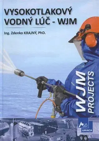 Pre vysoké školy Vysokotlakový vodný lúč - WJM - Zdenko Krajný