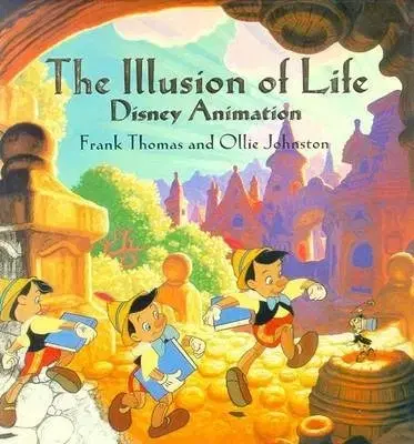 Film - encyklopédie, ročenky The Illusion of Life : Disney Animation - Ollie Johnston,Frank Thomas