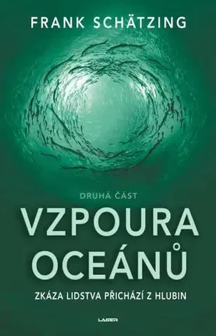 Detektívky, trilery, horory Vzpoura oceánů (2. část), 2. vydání - Frank Schätzing