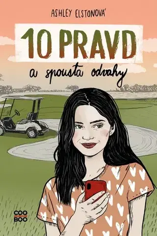 Young adults 10 pravd a spousta odvahy - Ashley Elston,Iveta Poláčková