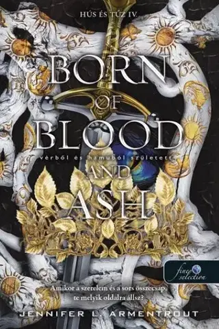 Sci-fi a fantasy Born of Blood and Ash - Vérből és hamuból született - Hús és tűz 4. - Jennifer L. Armentrout