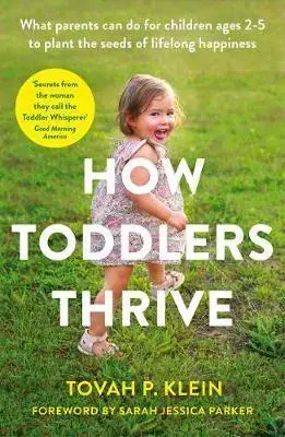 Psychológia, etika How Toddlers Thrive - Tovah Klein