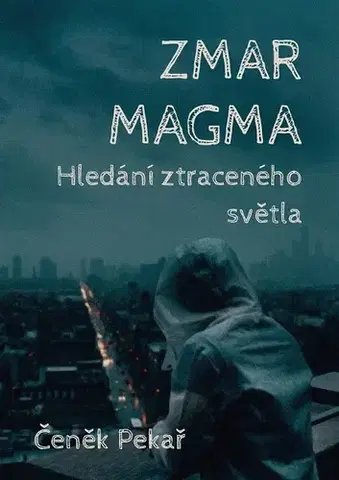 Poézia Zmar Magma - Čeněk Pekař