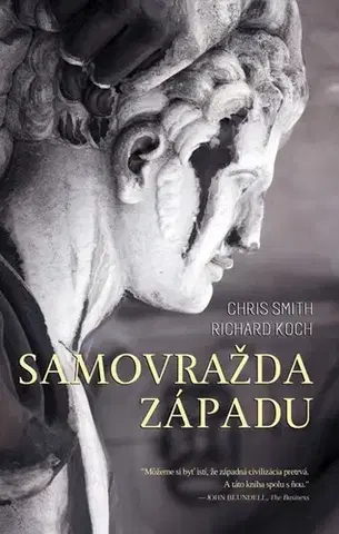 Biografie - ostatné Samovražda Západu - Richard Koch,Chris Smith