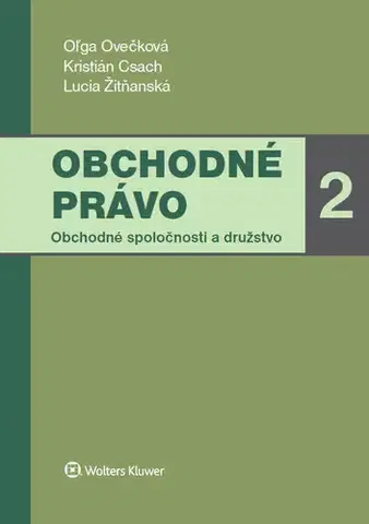 Obchodné právo Obchodné právo 2 - Oľga Ovečková,Kristián Csach,Lucia Žitňanská