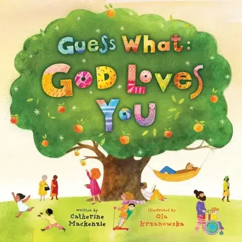 Náboženstvo Guess What: God Loves You - Catherine MacKenzie