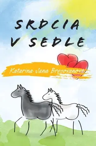 Pre dievčatá Srdcia v sedle - Jana Katarína Brezovanová