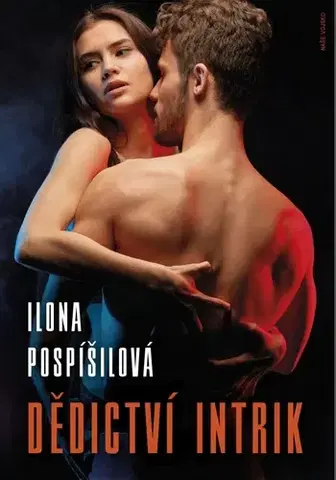 Česká beletria Dědictví intrik - Ilona Pospíšilová