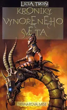 Sci-fi a fantasy Kroniky Vynořeného světa 2 - Sennarova Mise - Licia Troisi,Paolo Barbieri,Hana Lhotáková Mondelli,Květa Svárovská