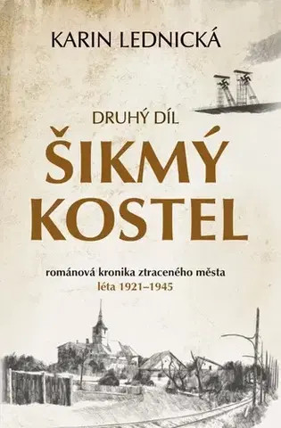 Historické romány Šikmý kostel 2 - Karin Lednická