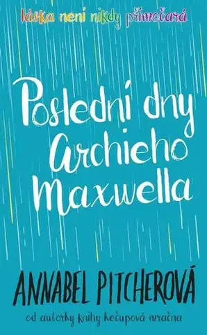 Young adults Poslední dny Archieho Maxwella - Annabel Pitcher