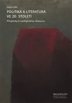 Literárna veda, jazykoveda Politika a literatura ve 20. století - Jürgen Eder