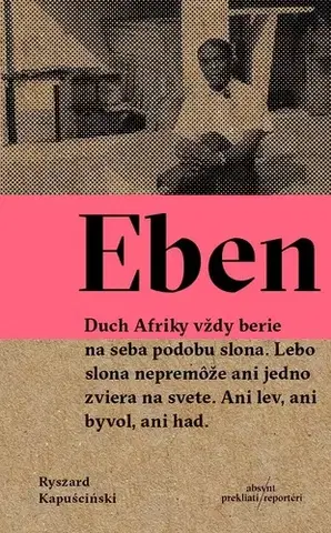 Eseje, úvahy, štúdie Eben - Ryszard Kapuściński