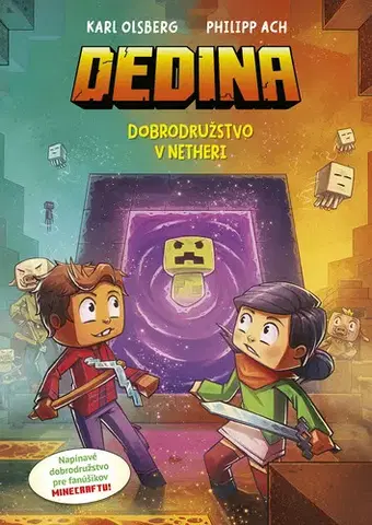 Rozprávky Dedina 2: Dobrodružstvo v portáli Nether - Karl Ach Philipp Olsberg