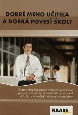 Pedagogika, vzdelávanie, vyučovanie Dobré meno učiteľa a dobrá povest školy - Martin Hudák,Soňa Kariková