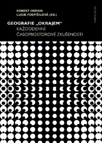 Prírodné vedy - ostatné Geografie „okrajem“ - Robert Osman,Lucie Pospíšilová