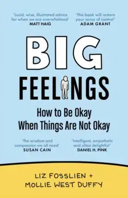 Psychológia, etika Big Feelings - Liz Fosslien,Mollie West Duffy