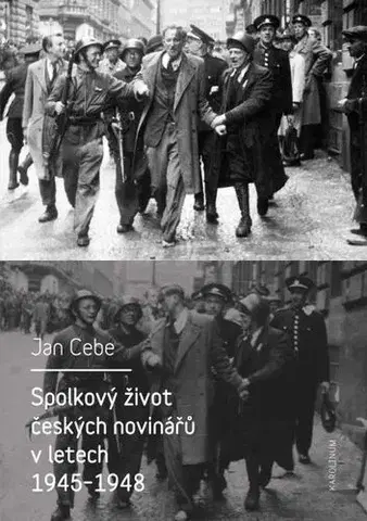 Marketing, reklama, žurnalistika Spolkový život českých novinářů v letech 1945–1948 - Jan Cebe