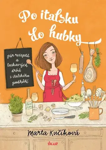 Národná kuchyňa - ostatné Po italsku do hubky, 2. vydání - Marta Kučíková