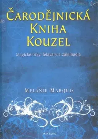 Mágia a okultizmus Čarodějnická kniha kouzel - Melanie Marquis