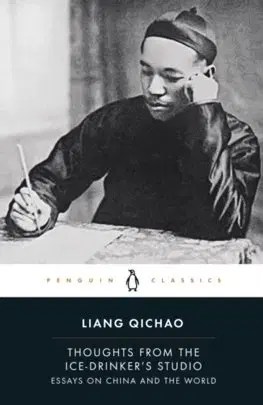 Eseje, úvahy, štúdie Thoughts From the Ice-Drinker's Studio - Qichao Liang