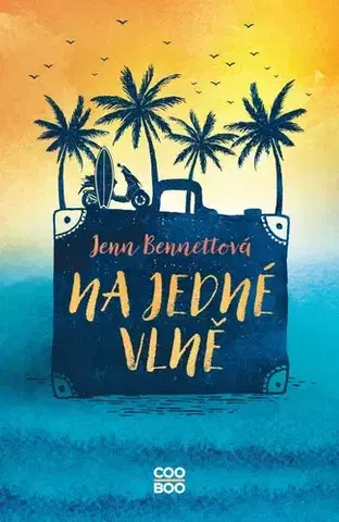 Young adults Na jedné vlně - Jenn Bennett,Hana Netušilová,Kristýna Vítková
