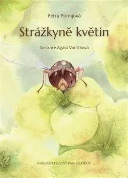 Pre deti a mládež - ostatné Strážkyně květin - Petra Pomijová