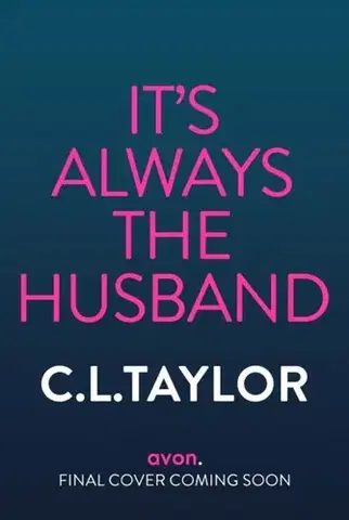 Detektívky, trilery, horory It’s Always the Husband - C.L. Taylor