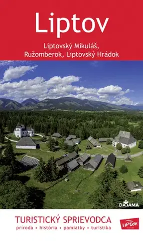 Slovensko a Česká republika Liptov – turistický sprievodca - Daniel Kollár