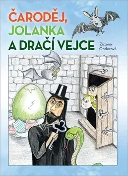 Dobrodružstvo, napätie, western Čaroděj, Jolanka a dračí vejce - Zuzana Onderová