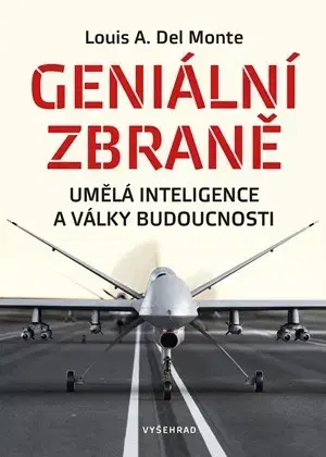 Armáda, zbrane a vojenská technika Geniální zbraně - Louis Del Monte,Marie Čapková
