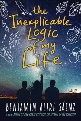 Cudzojazyčná literatúra The Inexplicable Logic of My Life - Benjamin Alire Sáenz
