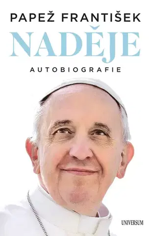 Náboženstvo Naděje: autobiografie - Pápež František