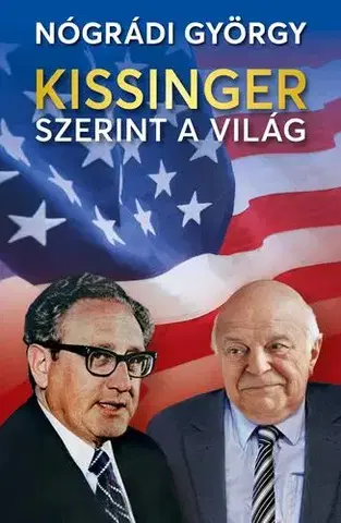 Politológia Kissinger szerint a világ - György Nógrádi