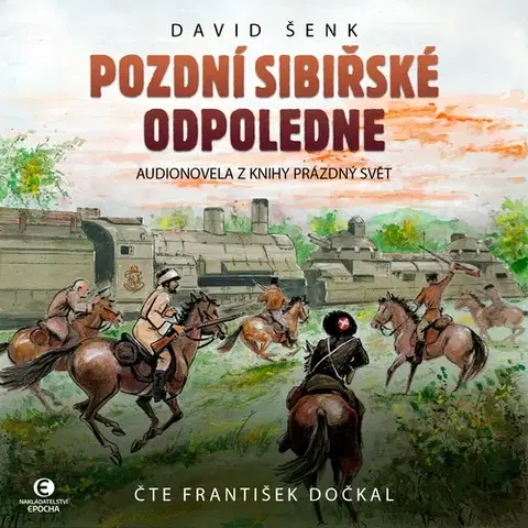 Novely, poviedky, antológie Nakladatelství Epocha Pozdní sibiřské odpoledne